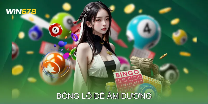 Bóng Lô Đề Âm Dương Cách Kết Hợp Số Nóng Số Lạnh Hợp Lý 1 Bóng Lô Đề Âm Dương Cách Kết Hợp Số Nóng Số Lạnh Hợp Lý